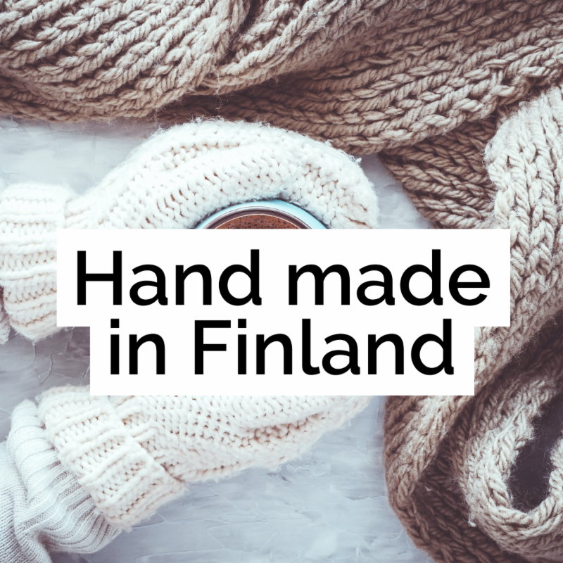 Hand made in Finland